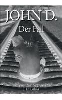 John D. Der Fall