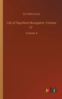 Life of Napoleon Bonaparte, Volume IV