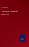 Louisa of Prussia and her times