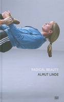 Almut Linde: Radical Beauty