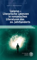 Lazarus - Literarische Latenzen in Romanischen Literaturen Des 20. Jahrhunderts