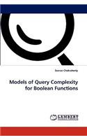 Models of Query Complexity for Boolean Functions
