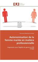 Autonomisation de la femme mariée en matière professionnelle