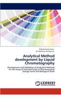 Analytical Method development by Liquid Chromatography