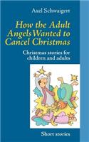 How the Adult Angels Wanted to Cancel Christmas