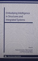 Embodying Intelligence in Structures and Integrated Systems: Selected, Peer Reviewed Papers From the Symposium G "Embodying Intelligence in Structures and Integrated Systems" of CIMTEC 2012 - 4th International C(Volume 83 Advances in Science and Technology)