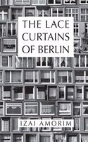 Lace Curtains of Berlin