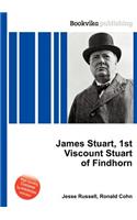 James Stuart, 1st Viscount Stuart of Findhorn: (English)