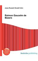 Raimon Gaucelm de Bezers