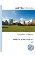 Robert Alan Shields, Jr.: (English)