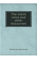 The Silent Voice and Other Discourses