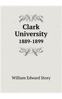 Clark University 1889-1899