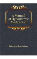 A Manual of Hypodermic Medication