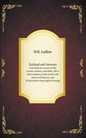Zululand and Cetewayo Sontaining an account of Zulu cystoms, manners, and habits, after a short residence in their kraals, with portrait of Cetewayo, and 28 illustrations from original drawings