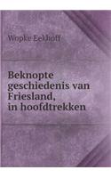Beknopte geschiedenis van Friesland, in hoofdtrekken