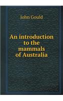 An Introduction to the Mammals of Australia