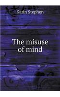 The misuse of mind