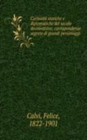 Curiosita storiche e diplomatiche del secolo decimottavo