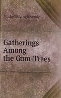 Gatherings Among the Gum-Trees