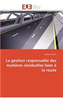 La Gestion Responsable Des Mati�res R�siduelles Li�es � La Route: (Omn.Univ.Europ.)