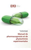 Manuel de pharmacognosie et de phytochimie expérimentales