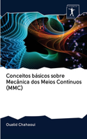 Conceitos básicos sobre Mecânica dos Meios Contínuos (MMC)