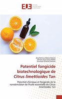 Potentiel fongicide biotechnologique de Citrus limettioides Tan