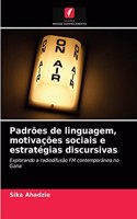 Padrões de linguagem, motivações sociais e estratégias discursivas