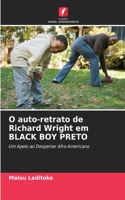 O auto-retrato de Richard Wright em BLACK BOY PRETO