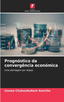 Prognóstico da convergência económica