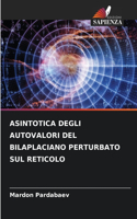 Asintotica Degli Autovalori del Bilaplaciano Perturbato Sul Reticolo