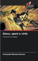 Gioco, sport e virtù