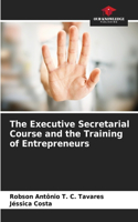 Executive Secretarial Course and the Training of Entrepreneurs