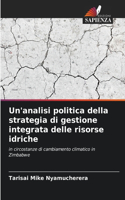 Un'analisi politica della strategia di gestione integrata delle risorse idriche