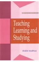 Teaching Learning and Studying