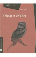 Trieste È Un'altra