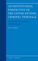 Institutional Perspective on the United Nations Criminal Tribunals