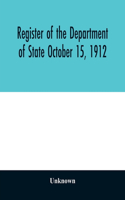 Register of the Department of State October 15, 1912