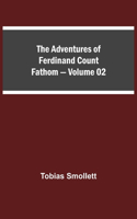 Adventures of Ferdinand Count Fathom - Volume 02