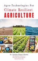 Agro-Technologies For Climate Resilient Agriculture