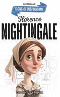 Florence Nightingale Icons of Inspiration Illustrated Biography for Kids Age 6 - 12 Years