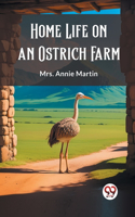 Home Life on an Ostrich Farm (Edition2023)