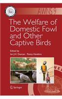 Welfare of Domestic Fowl and Other Captive Birds