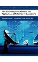 New Electromagnetic Methods and Applications of Antennas in Biomedicine