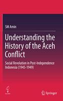 Understanding the History of the Aceh Conflict