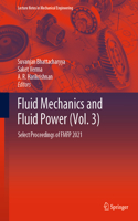 Fluid Mechanics and Fluid Power (Vol. 3)