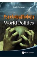 Psychopathology And World Politics