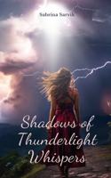 Shadows of Thunderlight Whispers
