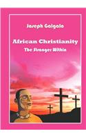 African Christianity. The Stranger Within