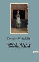 Polly's First Year at Boarding School